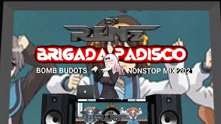 DJ RenZ  Brigada Padisco  BOMB BUDOTS NONSTOP MIX 2021  DJ RenZ TMD [upl. by Rimat327]