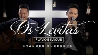 OS LEVITAS Flávio e Kaique Medley Grandes Sucessos [upl. by Nanor]