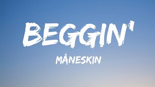 Måneskin  Beggin Lyrics [upl. by Ahsirtak]