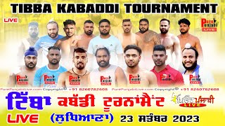 🔴LIVE TIBBA KABADDI TOURNAMENT LUDHIANA 23092023 PURE PUNJABI LIVE [upl. by Noeled]