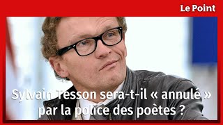 Sylvain Tesson seratil « annulé » par la police des poètes [upl. by Bortman]