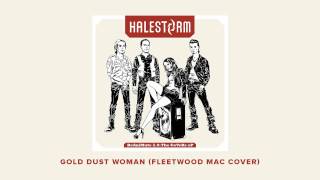 Halestorm  Gold Dust Woman Fleetwood Mac Cover Official Audio [upl. by Darsie59]