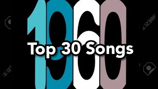 Top 30 Songs of 1960 [upl. by Aeduj345]