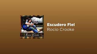 Escudero Fiel  Rocío Crooke Oficial con letra [upl. by Eile]