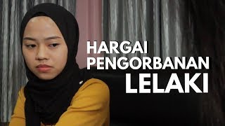 Hargai Pengorbanan Lelaki [upl. by Narrad815]