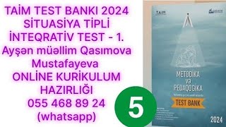 TAİM TEST BANKI 2024 SİTUASİYA TİPLİ İNTEQRATİV TEST 1 Ayşən Qasımova M 055 468 89 24 [upl. by Hsiri699]