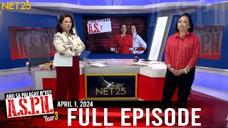 Ano Sa Palagay Nyo ASPN  April 1 2024 [upl. by Annawik]