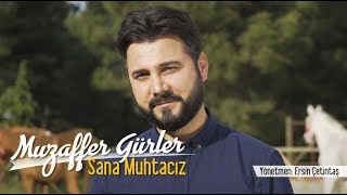 Muzaffer Gürler Sana Muhtacız Official Video [upl. by Ebberta387]