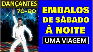 OS EMBALOS DE SÁBADO À NOITE Anos 70 e 80 [upl. by Anabel]