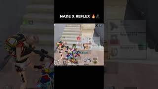 Nade x Reflex 🔥 bgmi reflexes domin8r [upl. by Bohs]