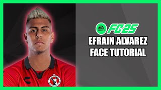 EA FC 25  COMO HACER A EFRAIN ALVAREZ  TIJUANA  EN FC 25  FACE TUTORIAL [upl. by Francisca916]