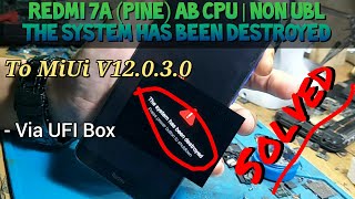 The System Has Been Destroyed  Redmi 7A Pine AB CPU  Solved by UFI Box [upl. by Nuahs]