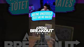 Meine Ungeduld tötet meine Mates  Arena Breakout Infinite [upl. by Landahl]