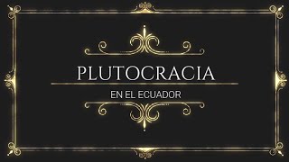 Plutocracia en Ecuador [upl. by Partan]