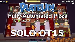 PlateUp Solo Automated Pizza Overtime 15 Full Run [upl. by Ettelracs422]