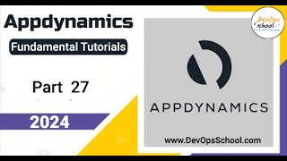 Fundamental Tutorials of AppDynamics  Part27  2024 [upl. by Annah]