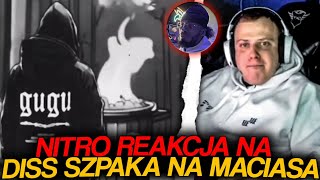 NITRO REAKCJA NA DISS SZPAKA NA MACIASA  DISS ALBERTO [upl. by Britt]