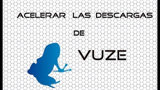 Como Acelerar las Descargas de VUZE [upl. by Winifield]