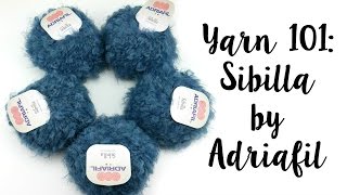 Yarn 101 Sibilla by Adriafil Episode 395 [upl. by Wolk484]