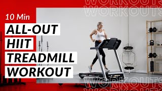 10 Minute AllOut HIIT Treadmill Workout to Burn Major Calories [upl. by Carbrey]