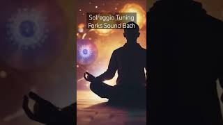 Complete Solfeggio Frequency Sound Bath  Tuning Forks [upl. by Bilicki]