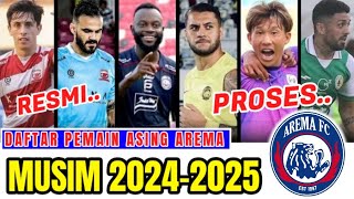 NGERI 🔥 DAFTAR PEMAIN ASING AREMA FC MUSIM 20242025  BERITA AREMA HARI INI  PEMAIN BARU AREMA FC [upl. by Chaim403]