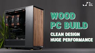 Wood Front Workstation for 3D Render  Fractal North Build  Noctua NHU12A RTX A2000 i7 13700K [upl. by Blondelle]