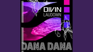 Dana Dana feat LauDown [upl. by Ydnor502]