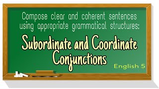 Subordinate and Coordinate Conjunctions  English 5 virtual MELC [upl. by Otit]