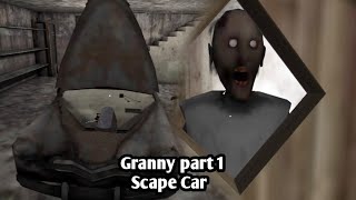 granny  Granny part 1 scape Car   But Granny killed without weapon [upl. by Dinin732]