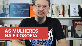 As mulheres na filosofia  algumas filósofas quase esquecidas na história [upl. by Astri]