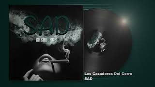 Los Cazadores Del Cerro  SAD Audio [upl. by Laikeze210]