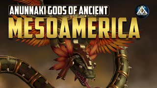 Anunnaki Gods  MESOAMERICA [upl. by Atiloj578]