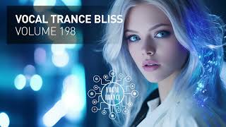 VOCAL TRANCE BLISS VOL 198 FULL SET [upl. by Llenol782]