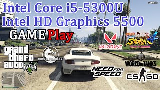 Gaming Test Intel Core i55300U Intel HD Graphics 5500  GTA 5 CSGO WOT NFS MK XL VALORANT [upl. by Smeaj]