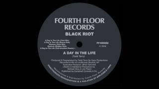 Black Riot A Day In The Life Full Intention Remix [upl. by Mazel485]