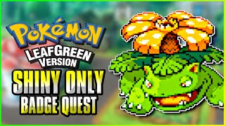 Pokemon Leaf Green  Shiny Only Badge Quest [upl. by Jaffe]