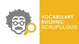 Vocabulary Building “SCRUPULOUS”  Meaning and Usage [upl. by Karlin]