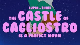 Lupin III The Castle of Cagliostro Is a Perfect Movie and Heres Why [upl. by Nairrod]