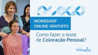 Workshop Online Gratuito Como fazer o teste de coloração pessoal [upl. by Benisch]