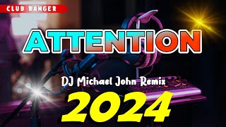 BEST OF CLUB BANGER REMIX 2024  Attention Dj Michael John TikTok Viral [upl. by Atikehs]