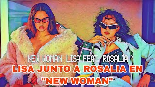 LISA se junta a Rosalia para NEW WOMAN [upl. by Sylvie]