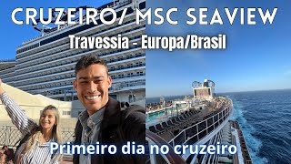 TRAVESSIA EUROPA BRASIL CRUZEIRO MSC SEAVIEW [upl. by Riha]