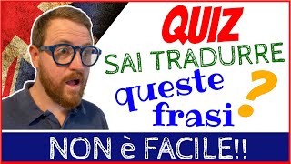 SFIDA Sai TRADURRE queste frasi QUIZ inglese [upl. by Walworth]