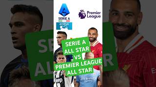 SERIE A ALL STAR VS PREMIER LEAGUE ALL STAR DI FC 25 [upl. by Mendel]