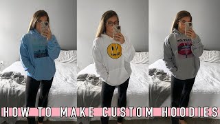 HOW TO MAKE CUSTOM HOODIES  Quick Affordable Easy  DAILY VLOG [upl. by Vogele319]