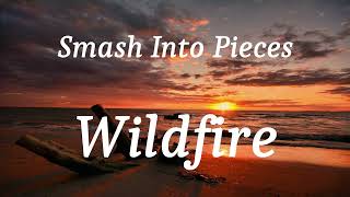 Smash Into Pieces  Wildfire lyrics [upl. by Ailima]