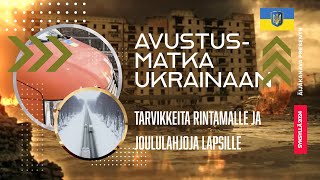 Tehdään avustusmatka Ukrainaan  OSA 1 [upl. by Jamil]