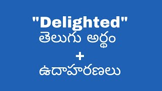 Delighted meaning in telugu with examples  Delighted తెలుగు లో అర్థం meaningintelugu [upl. by Kinom]