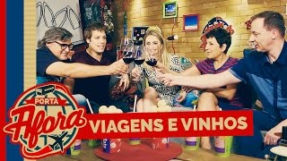 PORTA AFORA  VIAGENS E VINHOS 3ª TEMPORADA [upl. by Ahsenek]